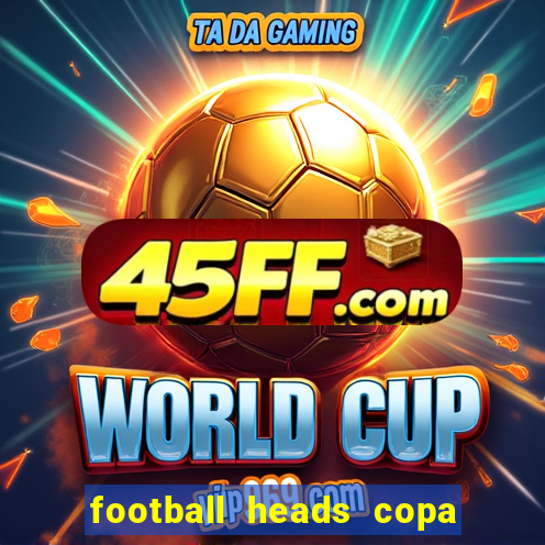 football heads copa libertadores 2015